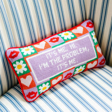 Load image into Gallery viewer, "It's Me, Hi, I'm The Problem" Needlepoint Pillow