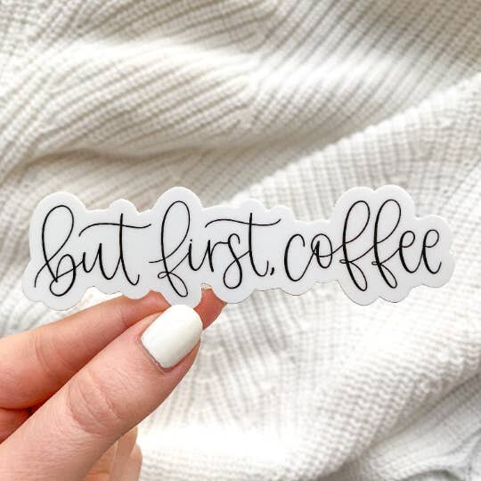 But First Coffee Sticker – The Narrative Shop