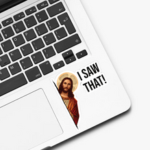 Load image into Gallery viewer, Jesus &quot;I Saw That&quot; Sticker
