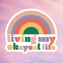 Load image into Gallery viewer, Living My Okayest Life Sticker Funny
