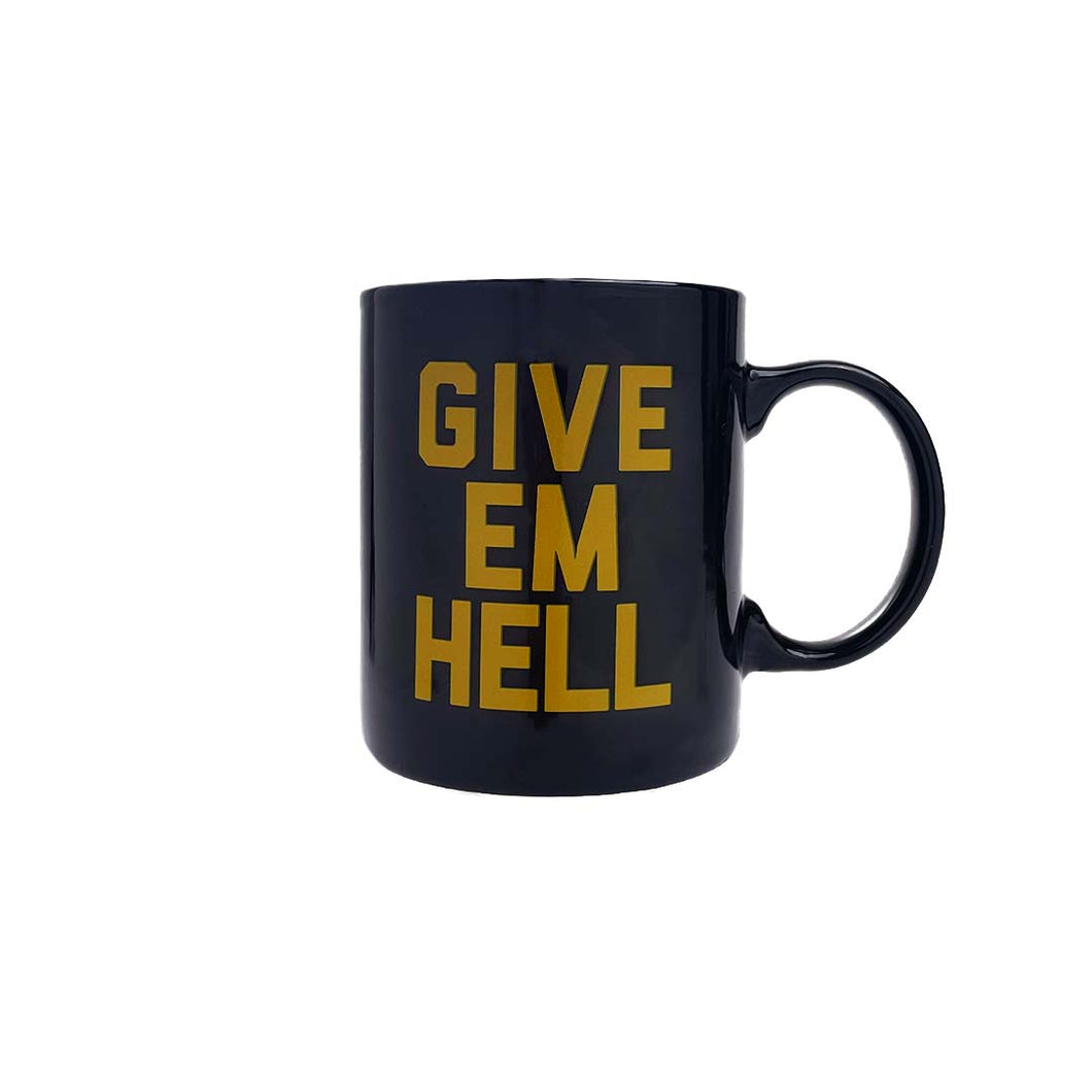 Give 'Em Hell Mug